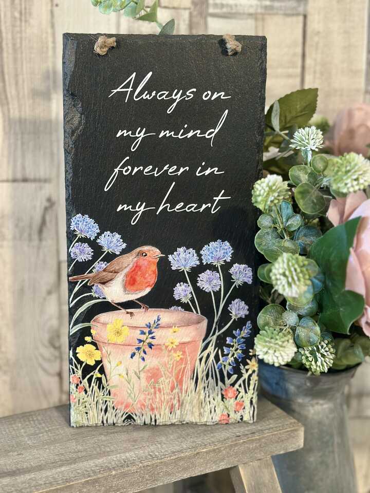 Always On My Mind Forever In My Heart Slate Hanging Robin Plaque