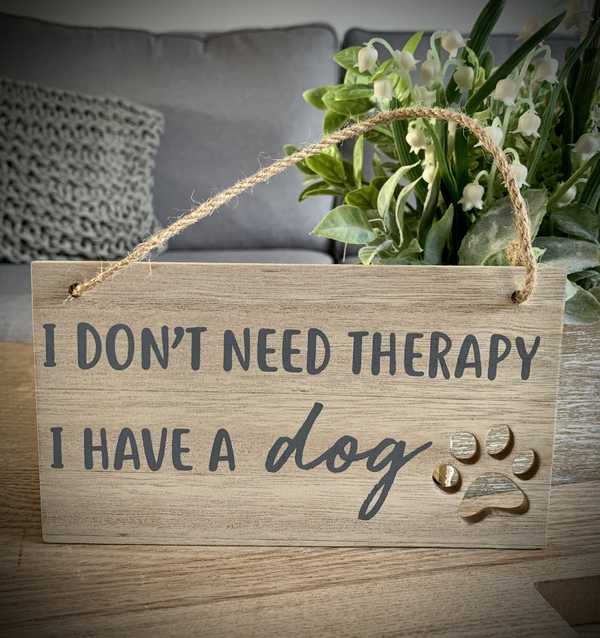 I Don't Need Therapy I Have A Dog