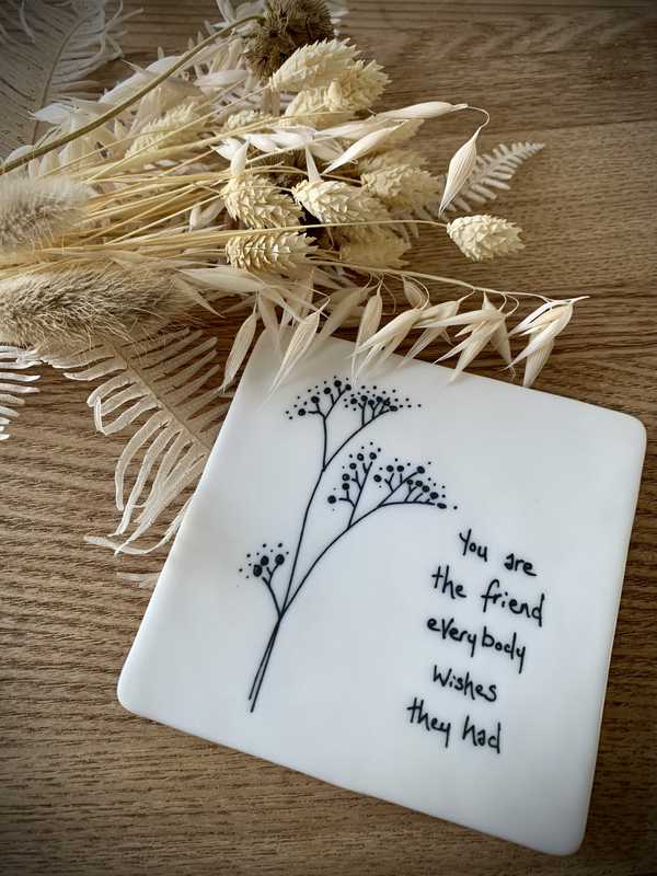 Friend Everyone Wishes Porcelain Coaster