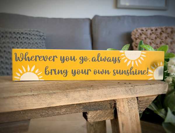 Bring Your Own Sunshine Plaque
