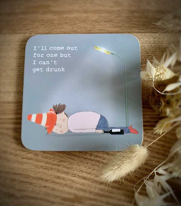 Can’t Get Drunk Coaster 