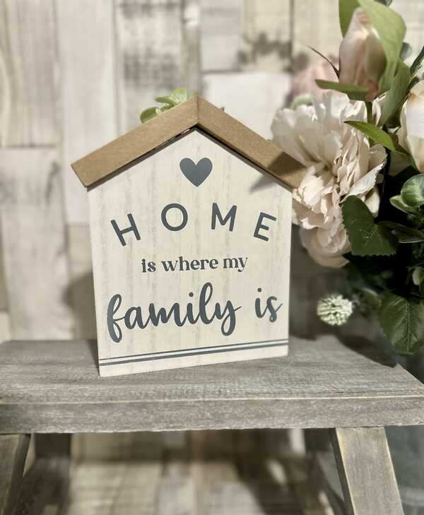 Home Is Where My Family Is House Sign