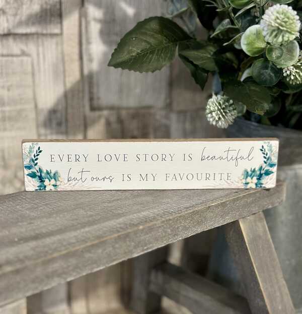 Every Love Story Plaque